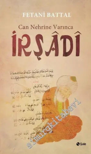 İrşadi: Can Nehrine Varınca -