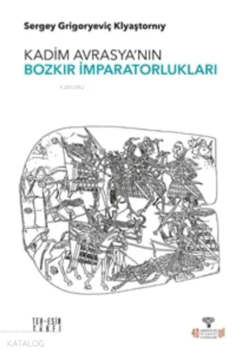 Kadim Avrasya'nın;Bozkır İmparatorlukları
