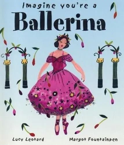 Imagine You're a Ballerina