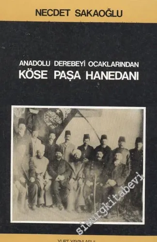 Anadolu Derebeyi Ocaklarından Köse Paşa Hanedanı -        1984