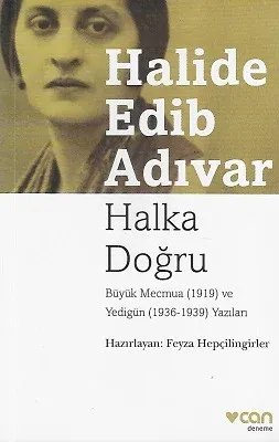 Halka Doğru Büyük Mecmua (1919) ve Yedigün (1936-1939) Yazıları