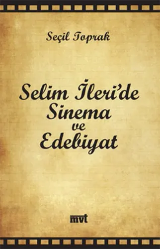 Selim İleri'de Sinema ve Edebiyat