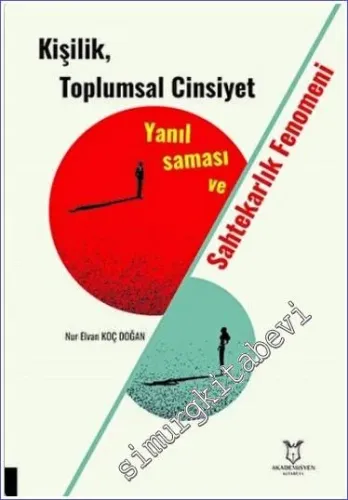 Kişilik, Toplumsal Cinsiyet Yanılsaması ve Sahtekarlık Fenomeni -         2022