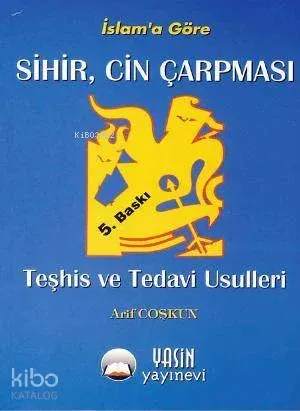 Sihir Cin Çarpması Teşhis ve Tedavi Usulleri