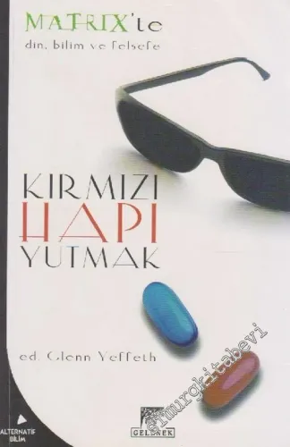 Matrix'te Bilim, Felsefe ve Din ( Kırmızı Hapı Yutmak ) -        2003