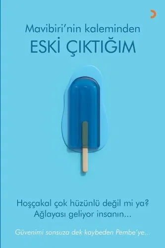 Eski Çıktığım; Güvenimi sonsuza dek kaybeden Pembe'ye...