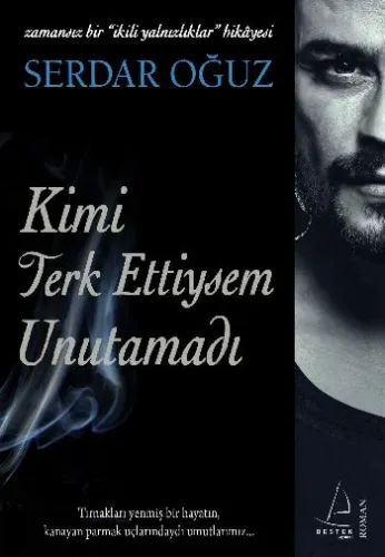 Kimi Terkettiysem Unutamadı; Zamansız Bir İkili Yalnızlıklar Hikayesi