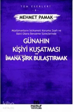 Günahın Kişiye Kuşatması ve İmana Şirk Bulaştırmak