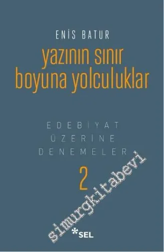 Yazının Sınır Boyuna Yolculuklar: Edebiyat Üzerine Denemeler 2 CİLTLİ -
