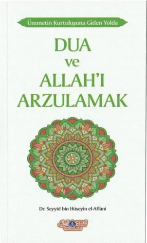 Ümmetin Kurtuluşuna Giden Yolda Dua Ve Allahı Arzulamak - Nebevi Hayat