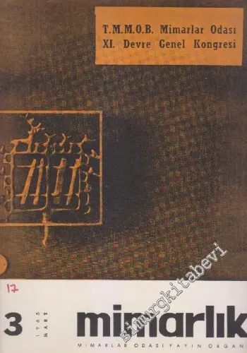 Mimarlık Dergisi - Dosya: T.M.M.O.B. Mimarlar Odası XI. Devre Genel Kongresi - Sayı: 17    3  Mart