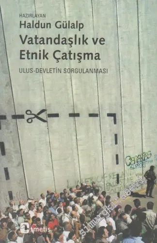 Vatandaşlık ve Etnik Çatışma: Ulus-Devletin Sorgulanması -        2015
