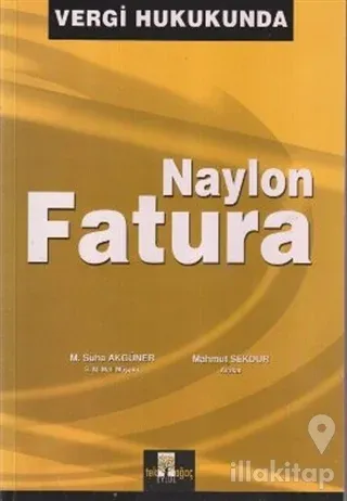 Vergi Hukukunda Naylon Fatura