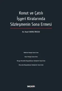 Konut ve Çatılı İşyeri Kiralarında Sözleşmenin Sona Ermesi