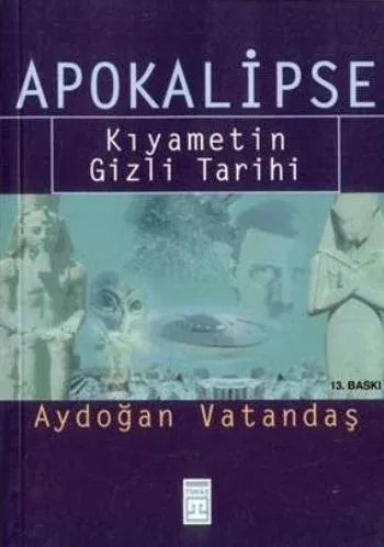 Apokalipse; Kıyametin Gizli Tarihi