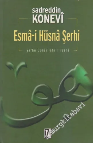 Esma-i Hüsna Şerhi = Şerhu Esmâillahi'l Hüsnâ -        2011