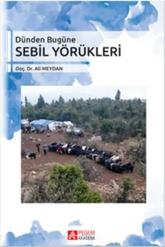 Dünden Bugüne Sebil Yörükleri