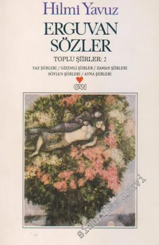 Erguvan Sözler: Toplu Şiirler 2: Yaz Şiirleri /  Gizemli Şiirler / Zaman Şiirleri / Söylen Şiirleri / Ayna Şiirleri  -        1993