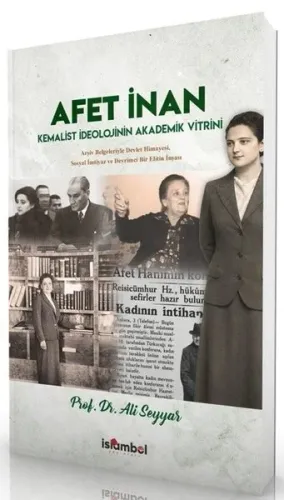 Afet İnan;Kemalist İdeolojinin Akademik Vitrini