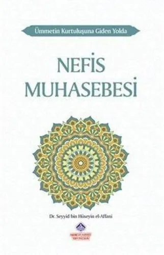 Ümmetin Kurtuluşuna Giden Yolda Nefis Muhasebesi - Nebevi Hayat Yayınl