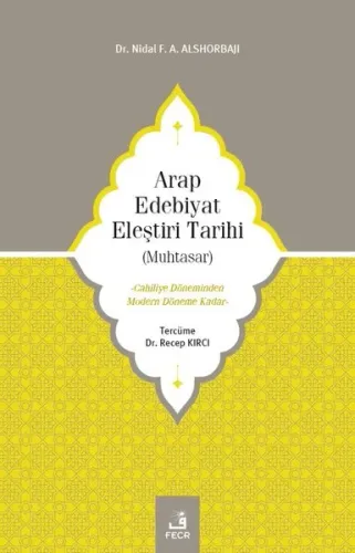 Arap Edebiyat Eleştiri Tarihi ( Muhtasar );Cahiliye Döneminden Modern 