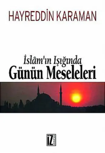 İslâm'ın Işığında Günün Meseleleri (2 Cilt)