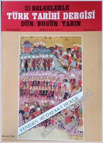 Belgelerle Türk Tarihi Dergisi - Sayı: 6      Temmuz 1997