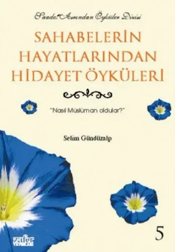 Sahabelerin Hayatlarından Hidayet Öyküleri-5