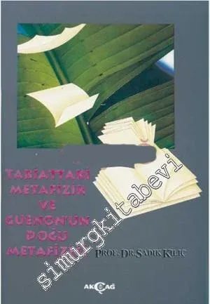 Tabiattaki Metafizik ve Guenon'un Doğu Metafiziği -        1995