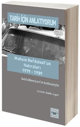 Tarih İçin Anlatıyorum Muhsin Refikdustun Hatıraları