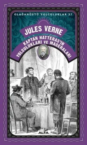 Olağanüstü Yolculuklar 37 Jules Verne - Kaptan Hatteras'ın Yolculukları Ve Maceraları