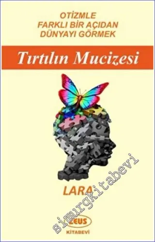 Tırtılın Mucizesi : Otizmle Farklı Bir Açıdan Dünyayı Görmek -         2022