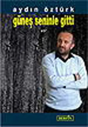Güneş Seninle Gitti