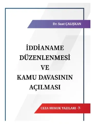 İddianame Düzenlenmesi ve Kamu Davasının Açılması