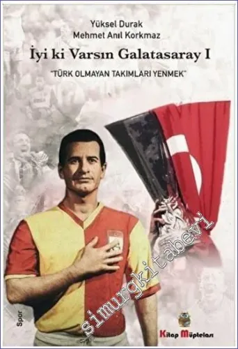 İyi ki Varsın Galatasaray - 1 Yüksel Durak & Mehmet Anıl Korkmaz -         2023
