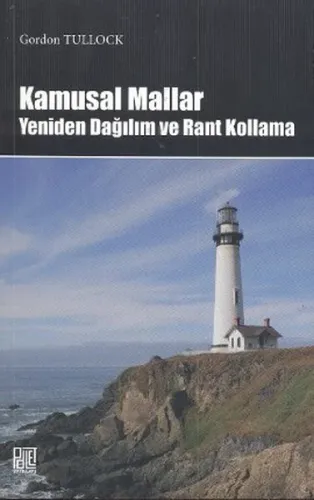 Kamusal Mallar; Yeniden Dağılım ve Rant Kollama