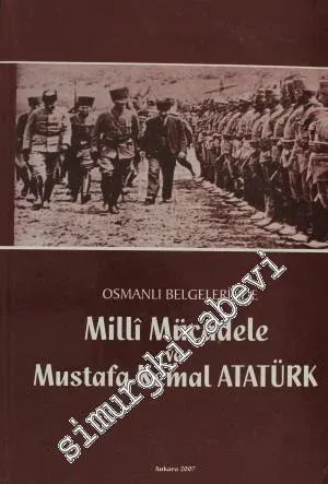Osmanlı Belgelerinde Milli Mücadele ve Mustafa Kemal Atatürk -