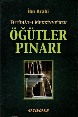 Fütühat-ı Mekkiyye'den Öğütler Pınarı