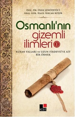 Osmanlı'nın Gizemli İlimleri 1; Kuran Falları ve Uzun Firdevsi'ye Ait Bir Örnek