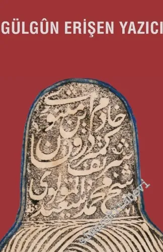 Gelibolu Mevlevihanesi'nden Yetişmiş Bir Şair Gelibolulu Şakir Efendi ve Divançesi -         2016