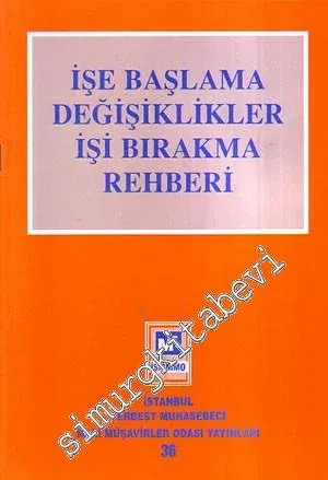 İşe Başlama Değişiklikler İşi Bırakma Rehberi -