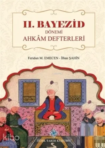 2. Bayezid Dönemi Ahkam Defterleri