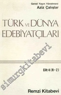 Türk ve Dünya Edebiyatçıları 4 ( R - Z ) -        1988