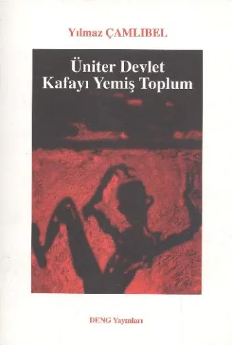 Üniter Devlet Kafayı Yemiş Toplum