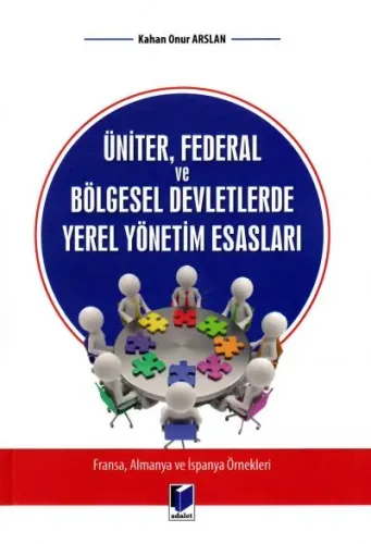 Üniter, Federal ve Bölgesel Devletlerde Yerel Yönetim Esasları