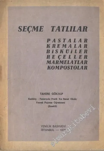Seçme Tatlılar : Pastalar - Kremalar - Bisküviler - Reçeller - Marmelatlar - Kompostolar -