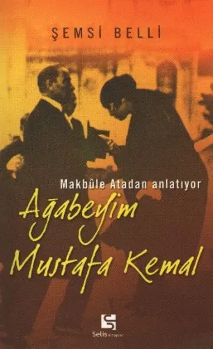 Makbule Atadan Anlatıyor| Ağabeyim Mustafa Kemal