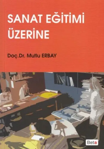 Sanat Eğitimi Üzerine