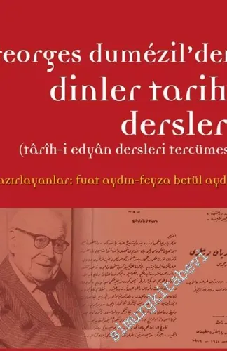 Georges Dumezil'den Dinler Tarihi Dersleri : Tarih-i Edyan Dersleri Tercümesi -