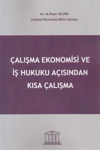 Çalışma Ekonomisi ve İş Hukuku Açısından Kısa Çalışma
